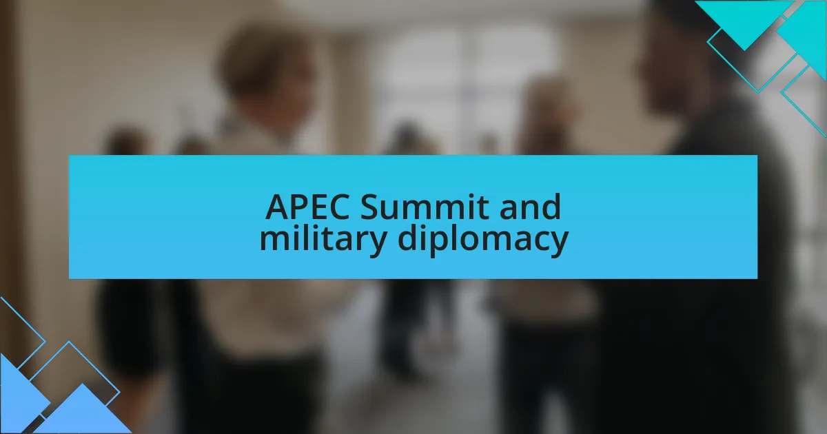 APEC Summit and military diplomacy