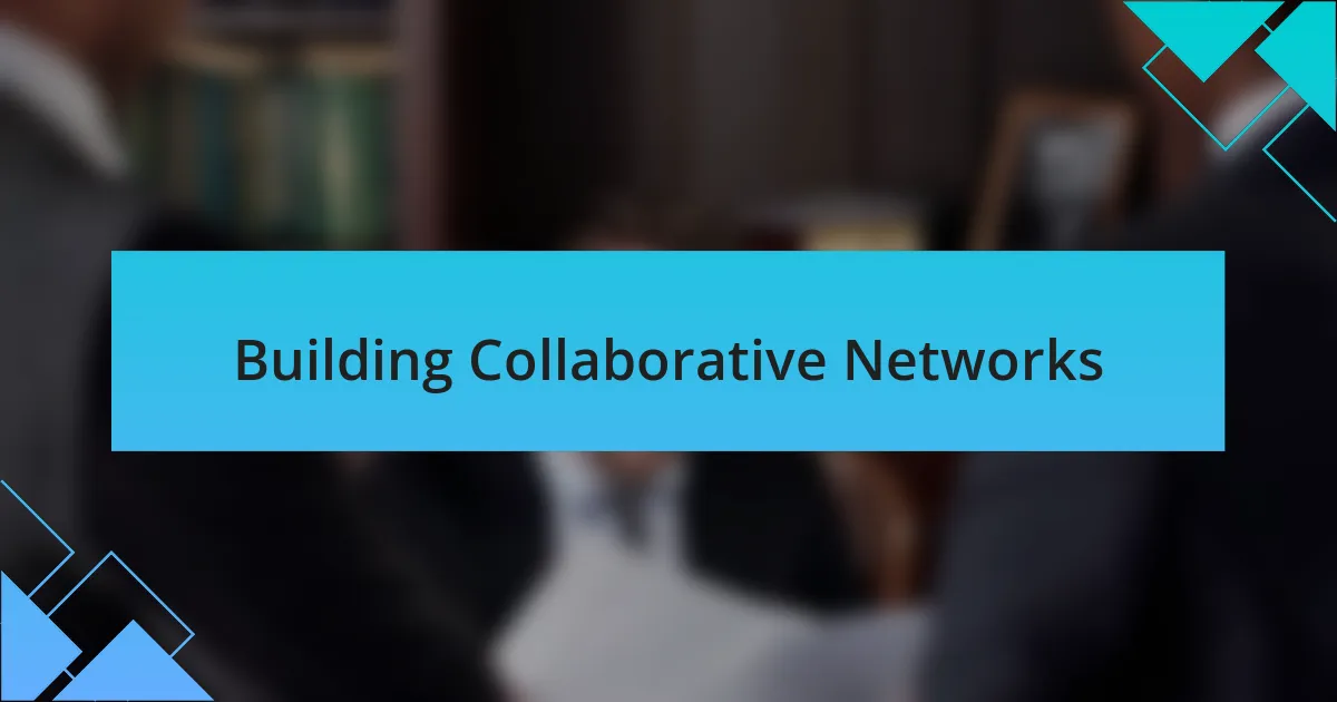 Building Collaborative Networks