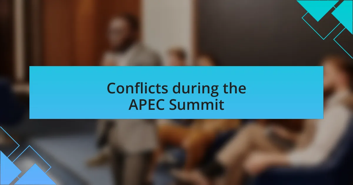 Conflicts during the APEC Summit