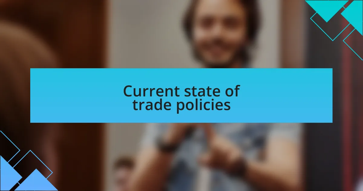 Current state of trade policies