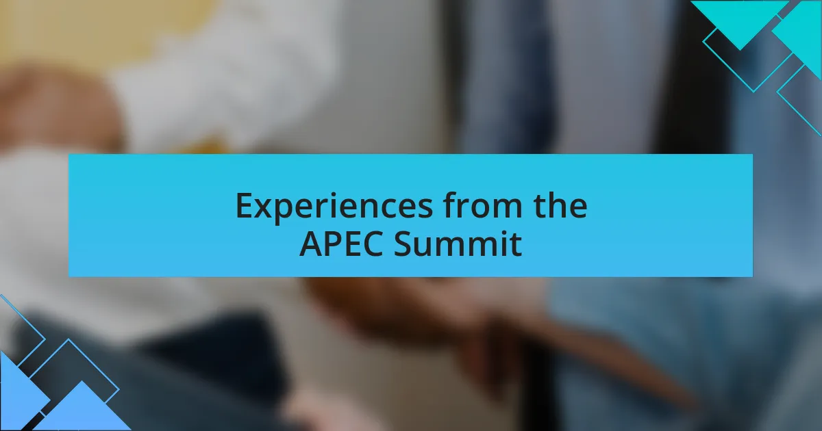Experiences from the APEC Summit