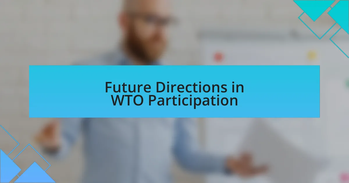Future Directions in WTO Participation
