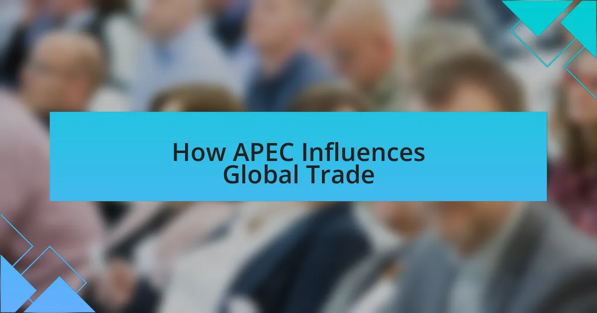 How APEC Influences Global Trade