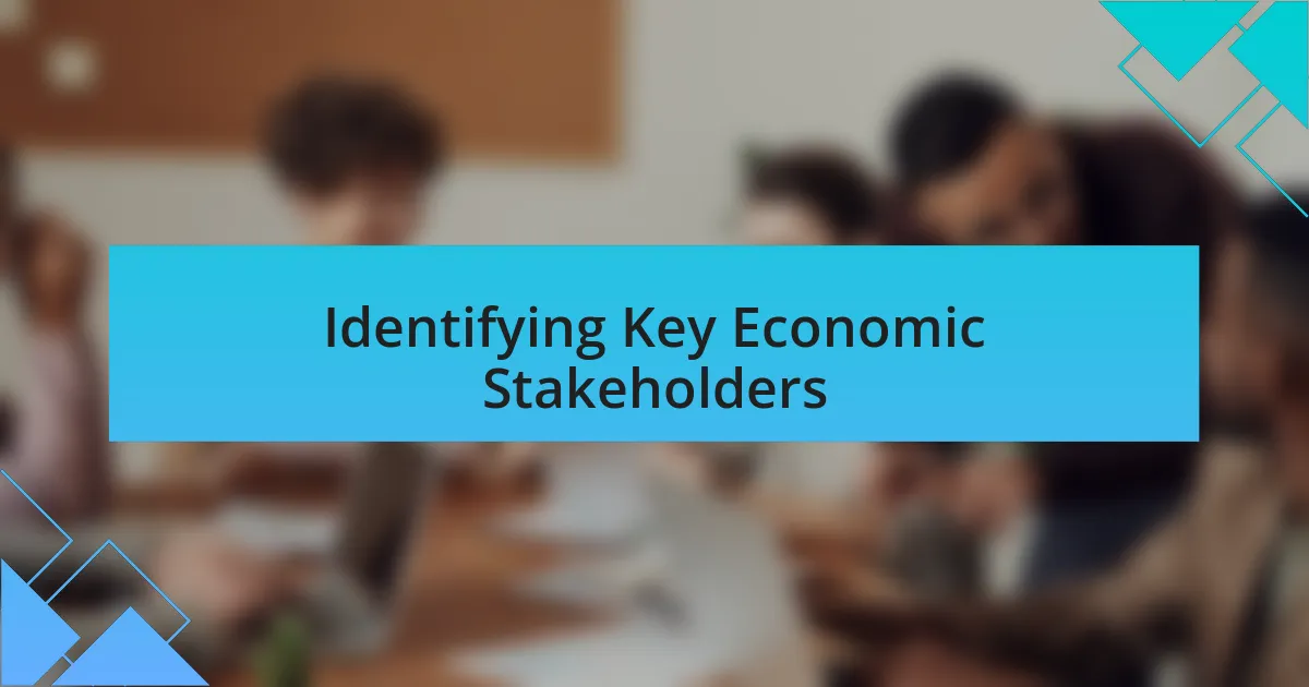 Identifying Key Economic Stakeholders