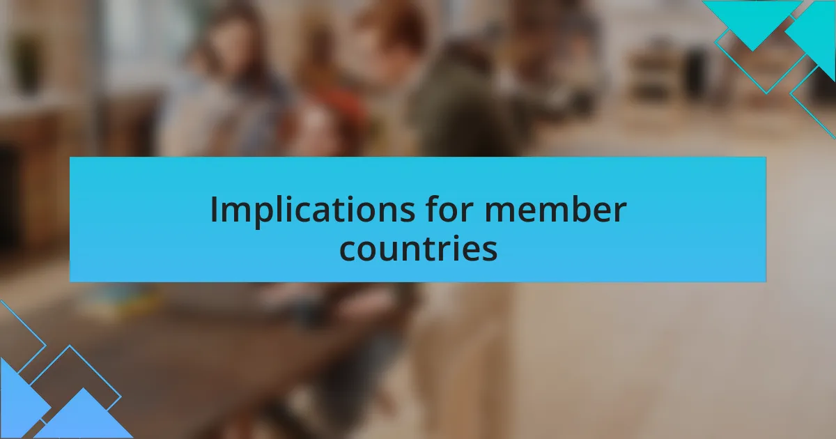 Implications for member countries