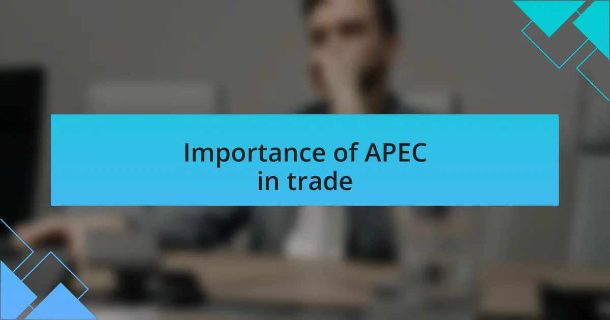 Importance of APEC in trade