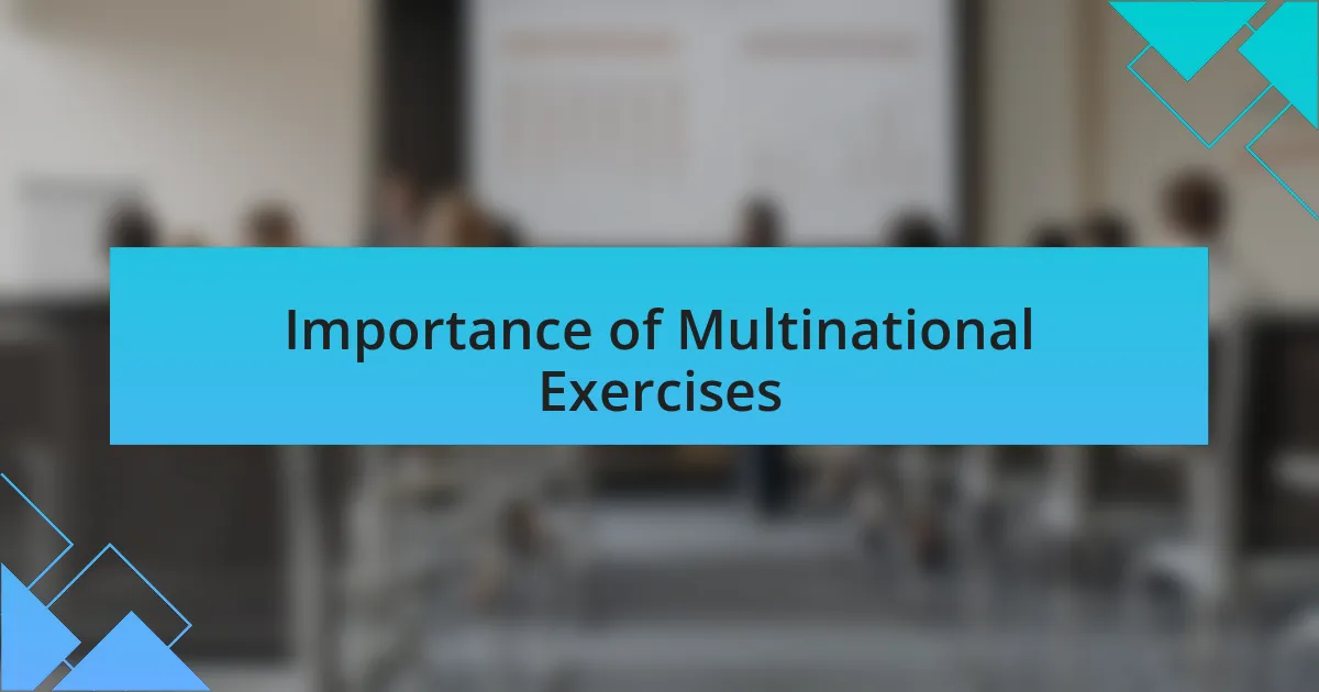 Importance of Multinational Exercises