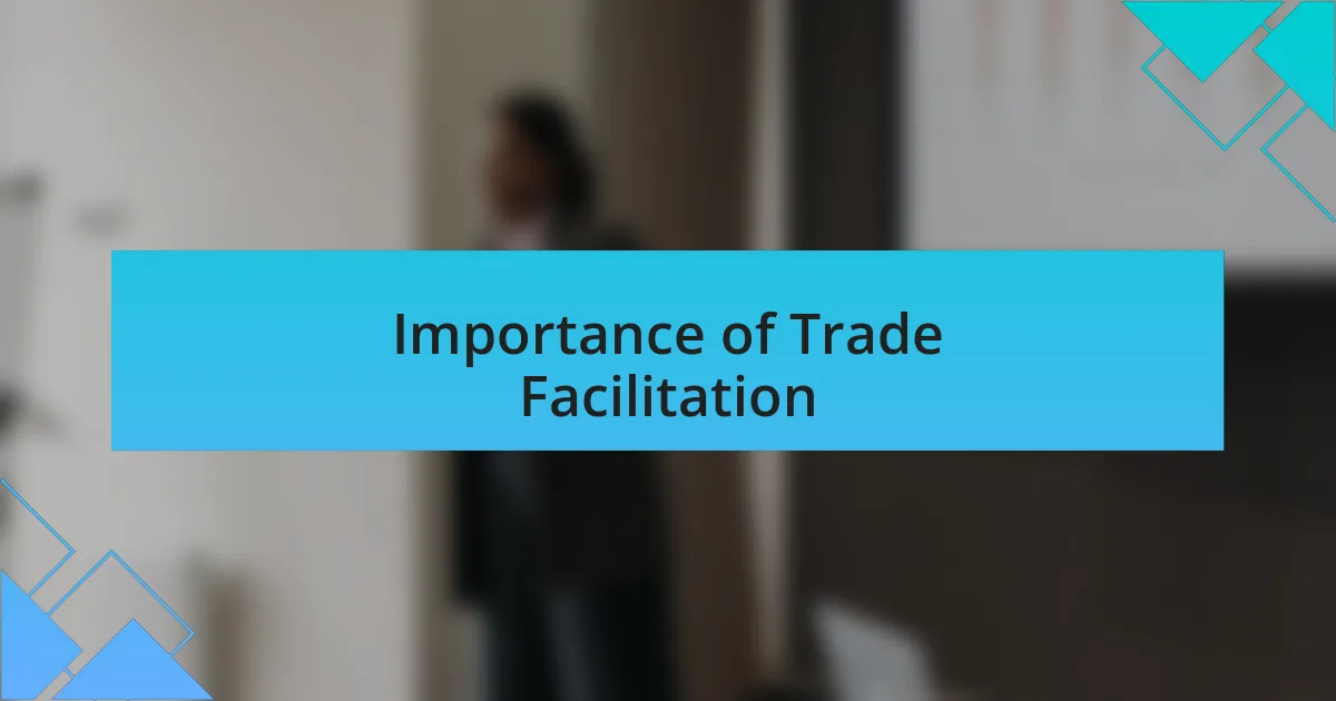 Importance of Trade Facilitation