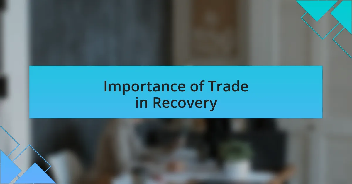 Importance of Trade in Recovery