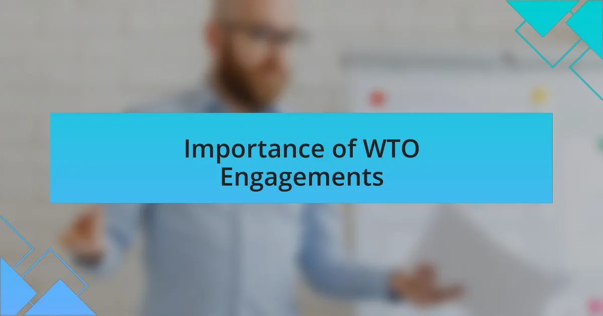 Importance of WTO Engagements