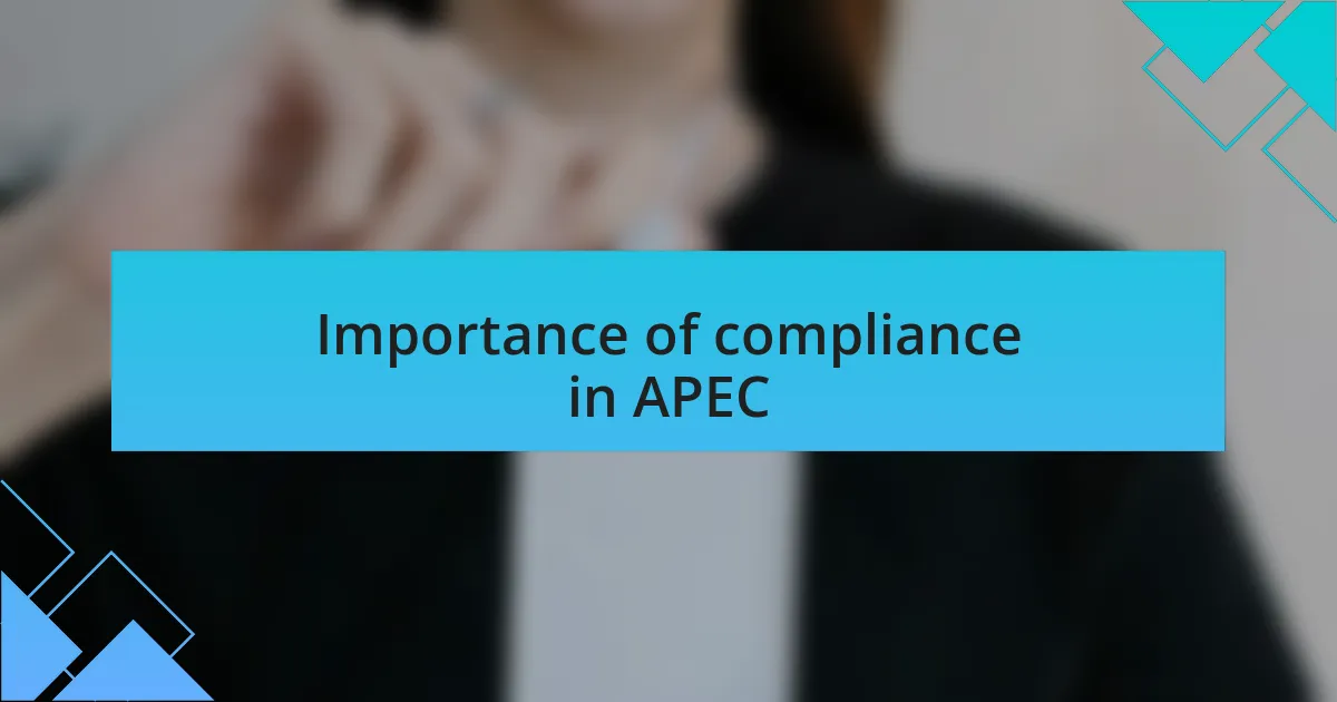 Importance of compliance in APEC
