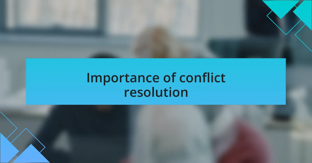Importance of conflict resolution