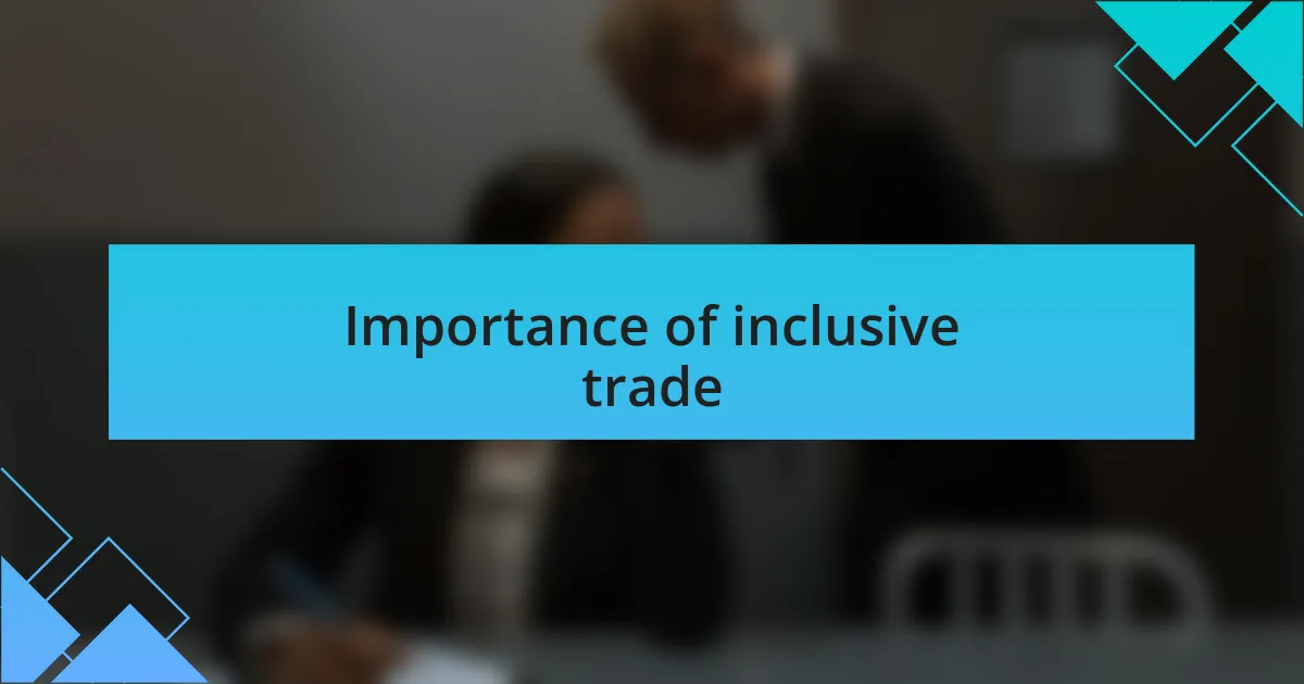 Importance of inclusive trade