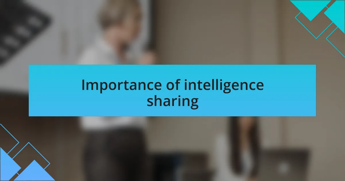 Importance of intelligence sharing