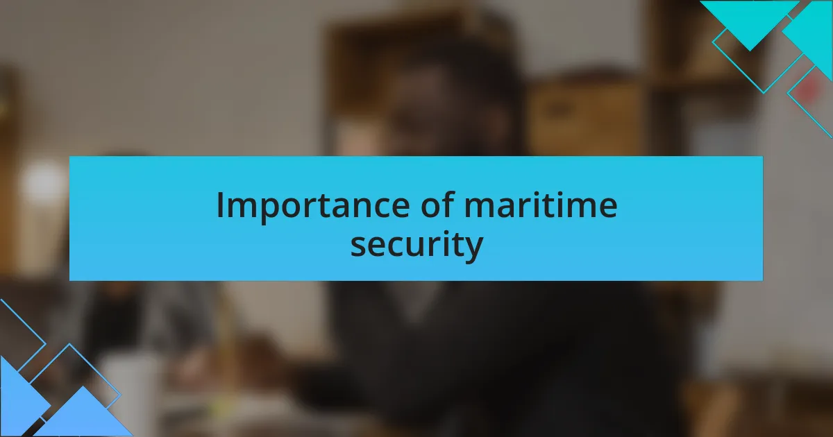 Importance of maritime security