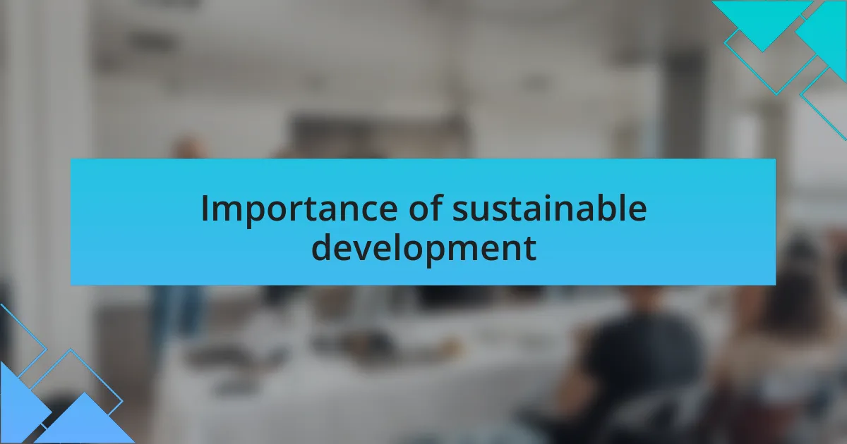 Importance of sustainable development