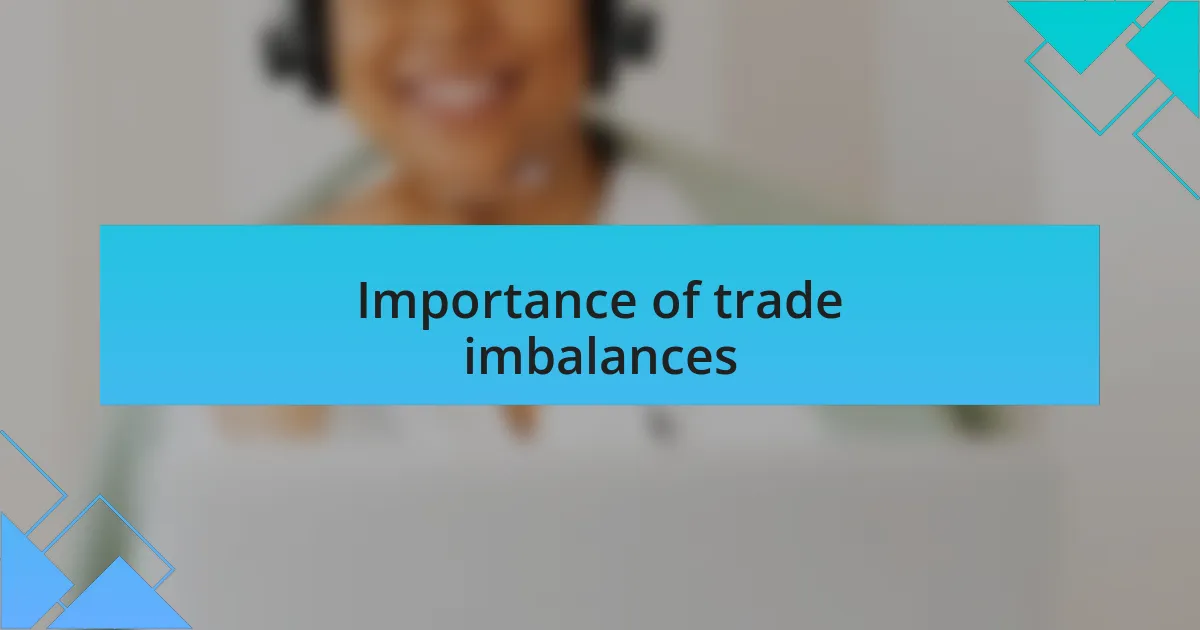 Importance of trade imbalances