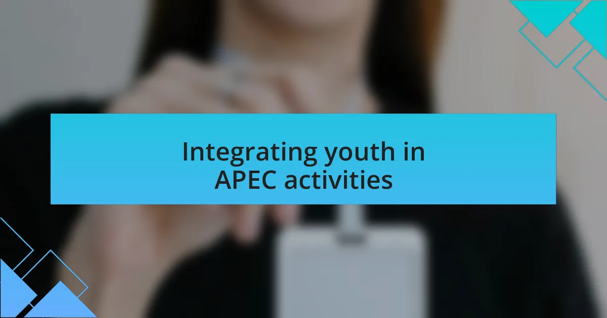 Integrating youth in APEC activities
