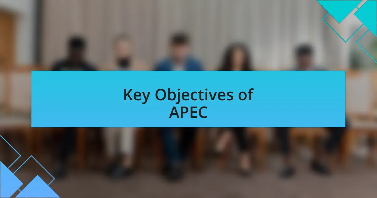 Key Objectives of APEC