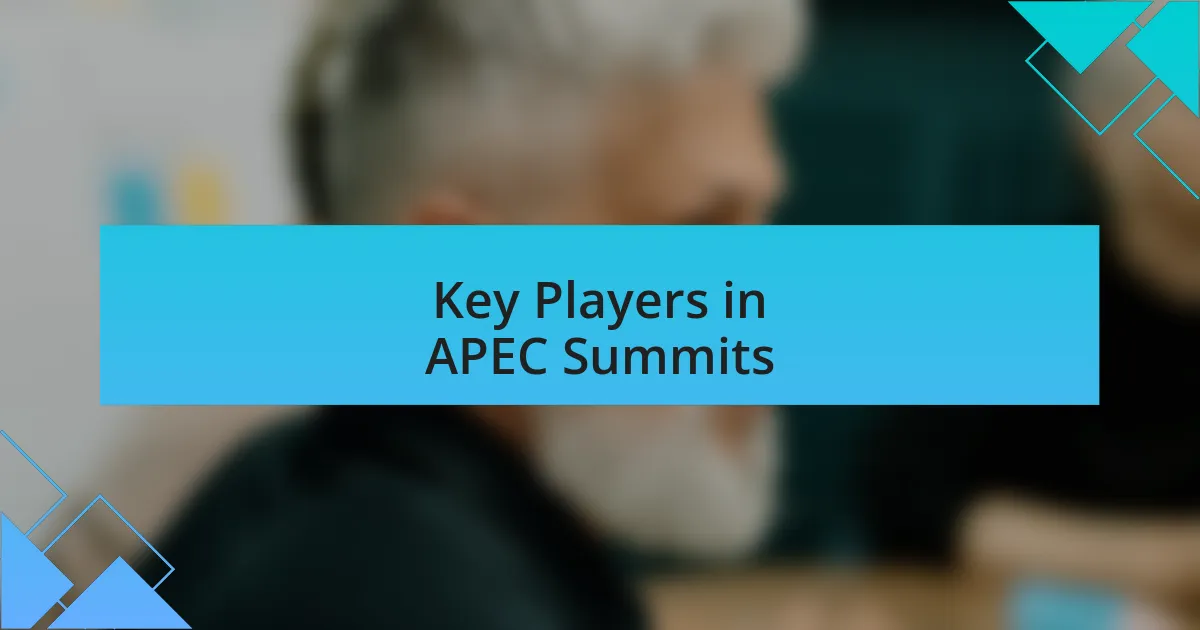 Key Players in APEC Summits