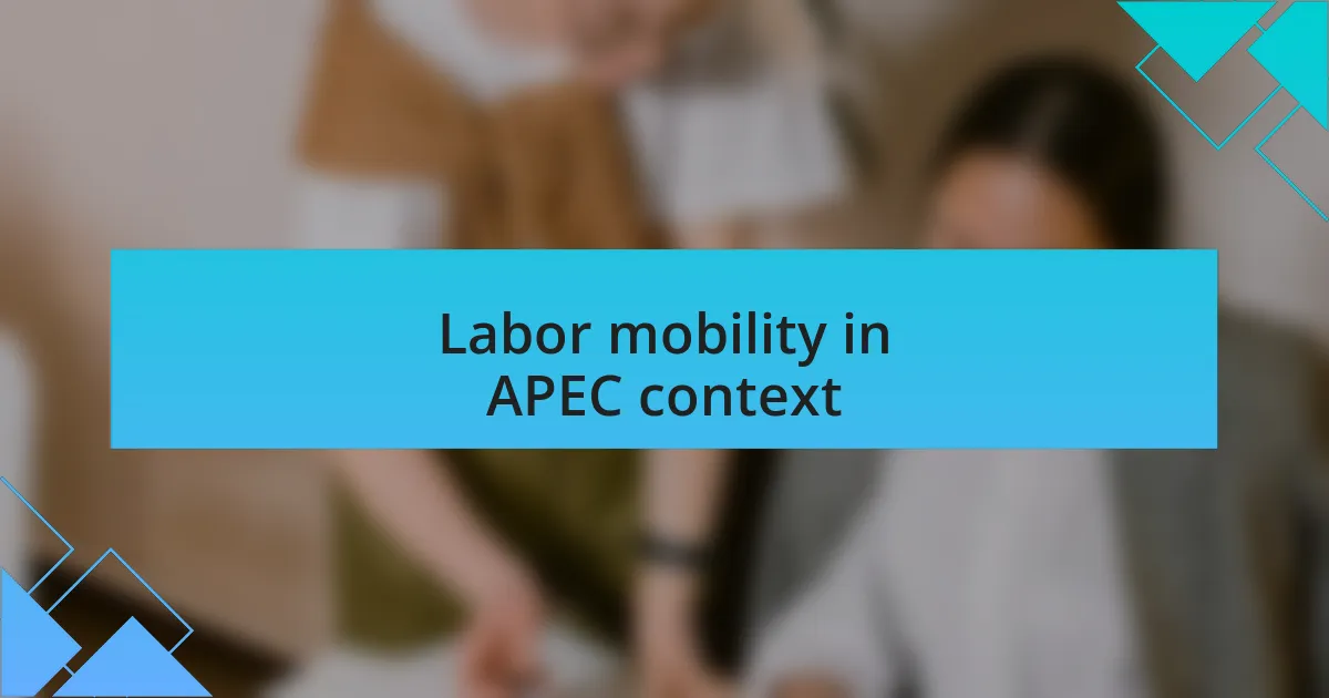 Labor mobility in APEC context