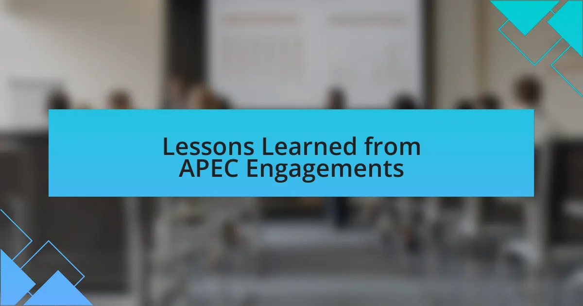 Lessons Learned from APEC Engagements