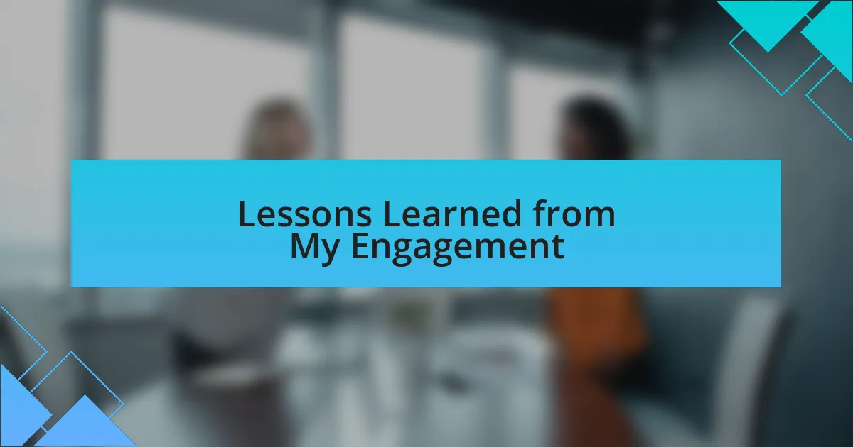 Lessons Learned from My Engagement