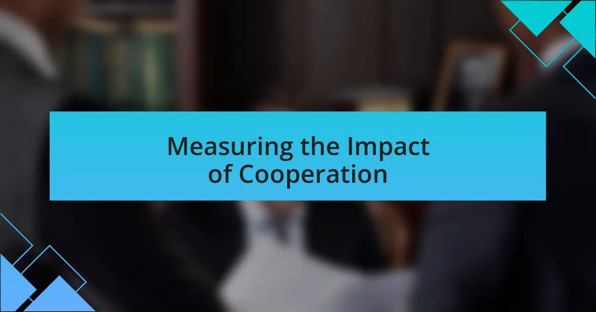 Measuring the Impact of Cooperation