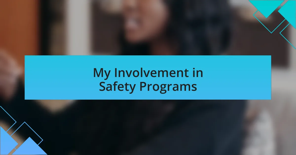 My Involvement in Safety Programs