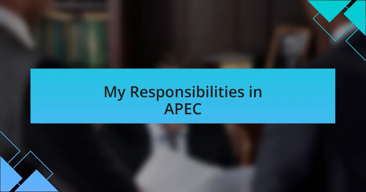 My Responsibilities in APEC