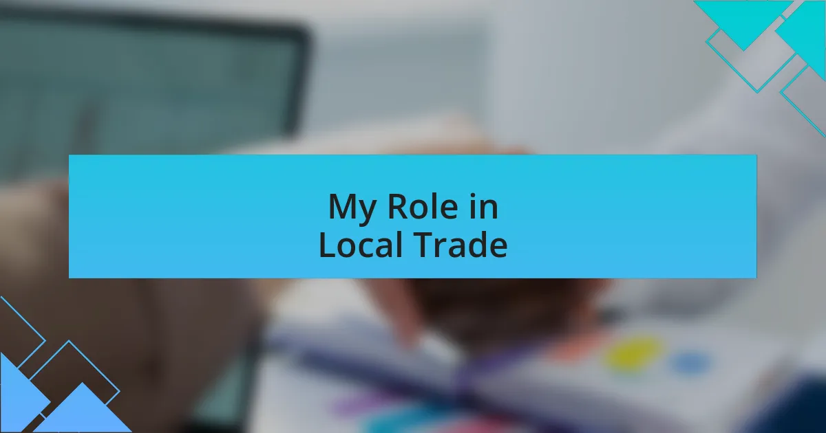 My Role in Local Trade