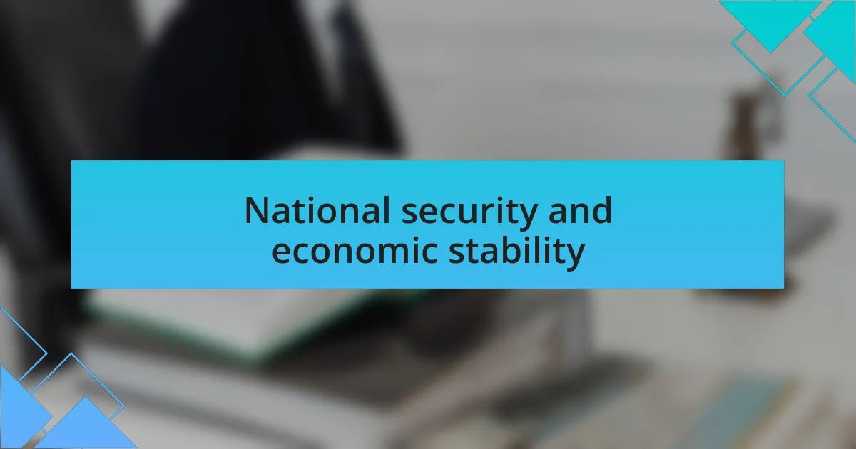 National security and economic stability