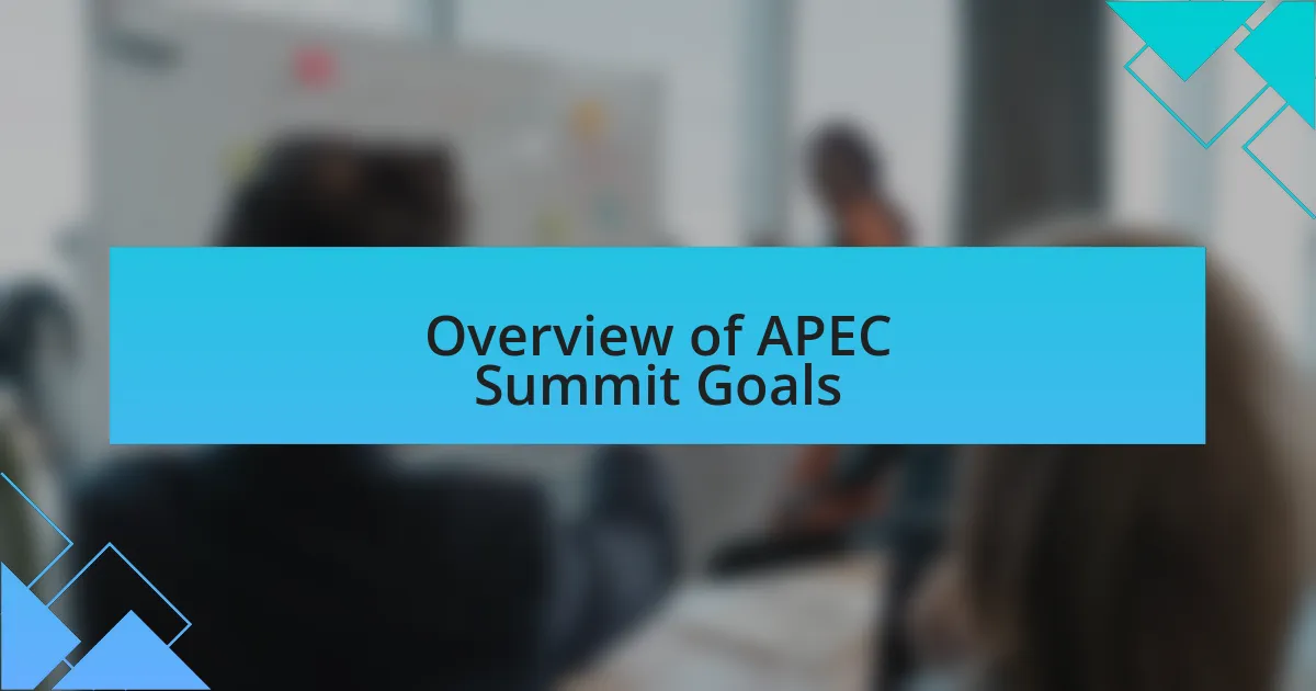 Overview of APEC Summit Goals