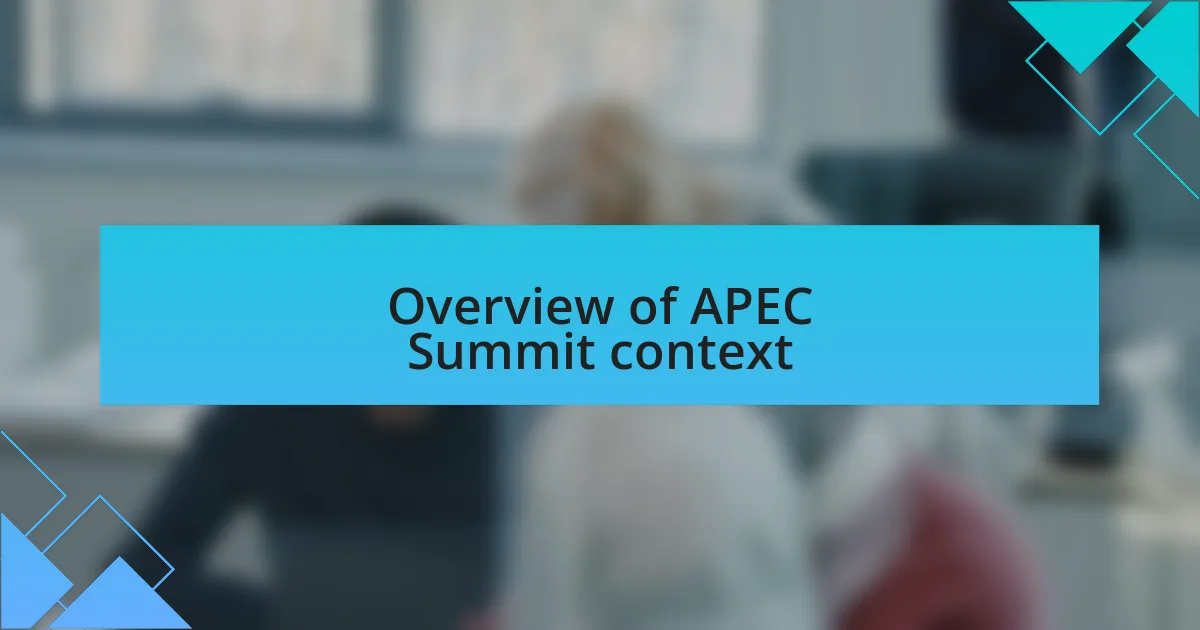 Overview of APEC Summit context