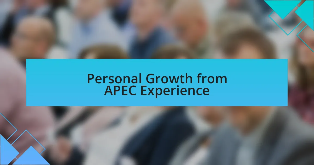 Personal Growth from APEC Experience