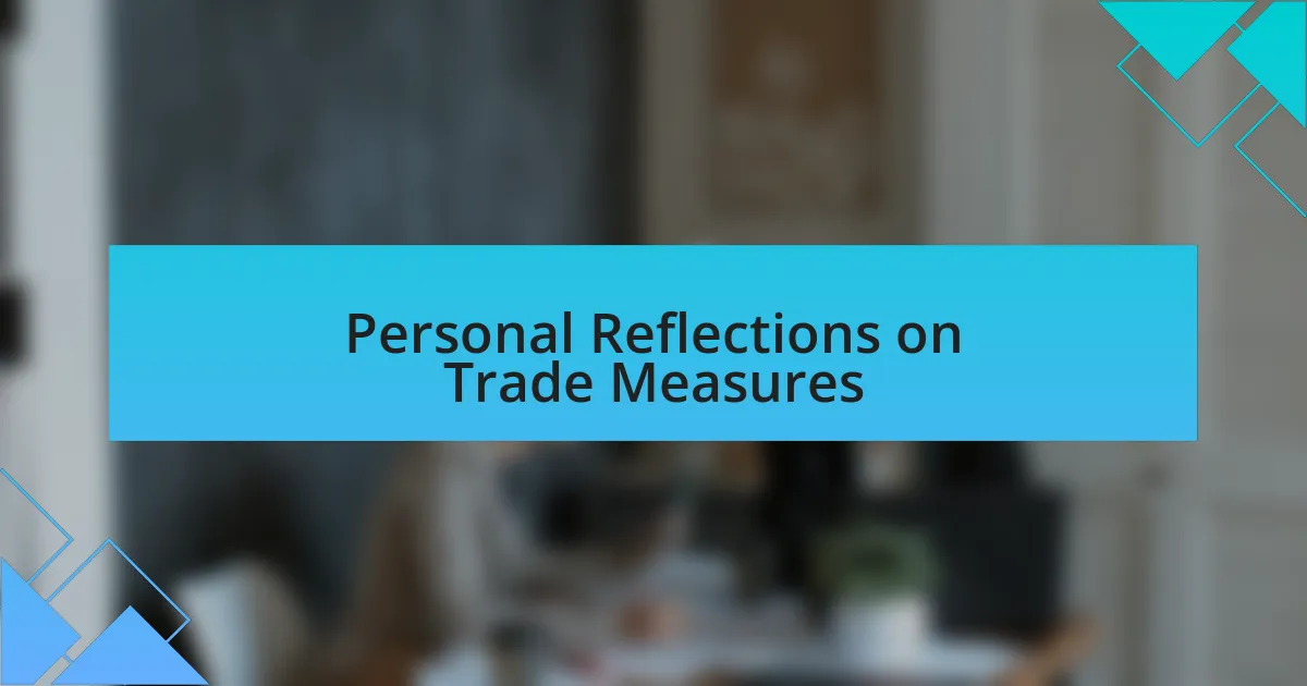 Personal Reflections on Trade Measures