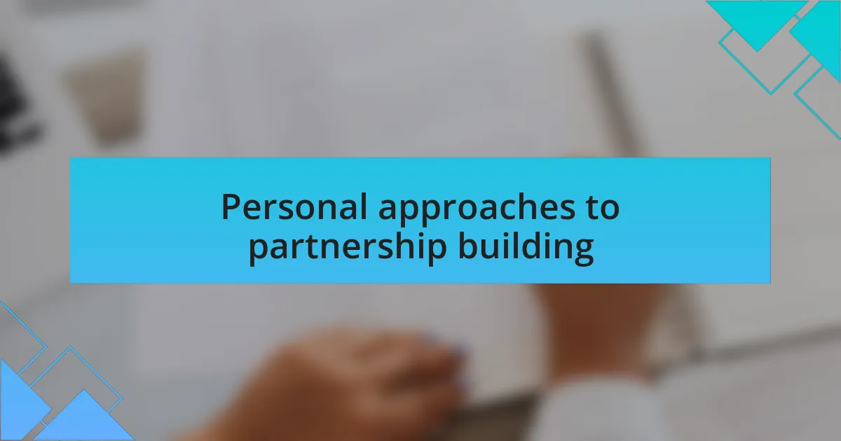 Personal approaches to partnership building