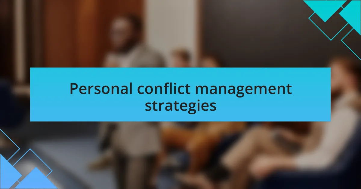 Personal conflict management strategies