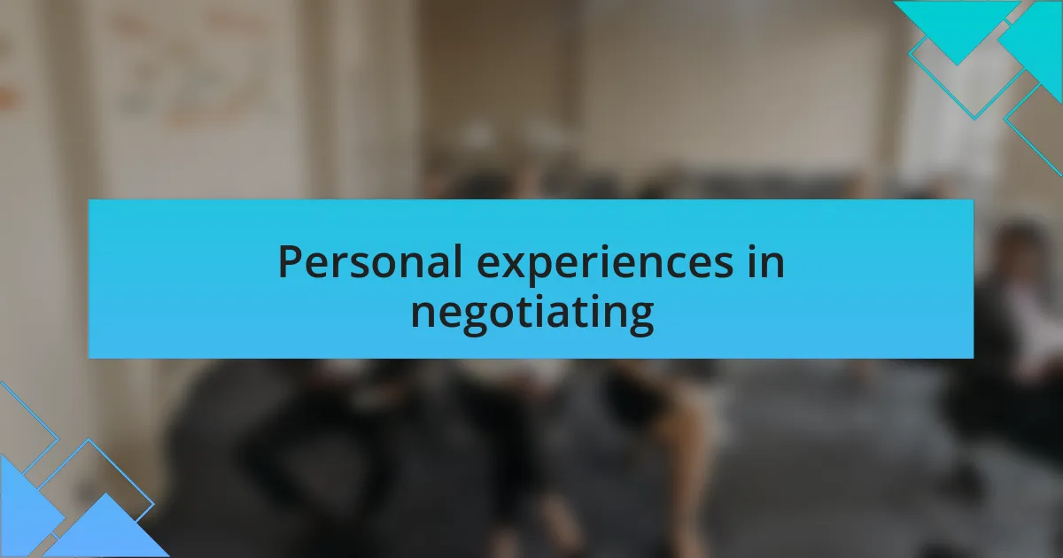 Personal experiences in negotiating