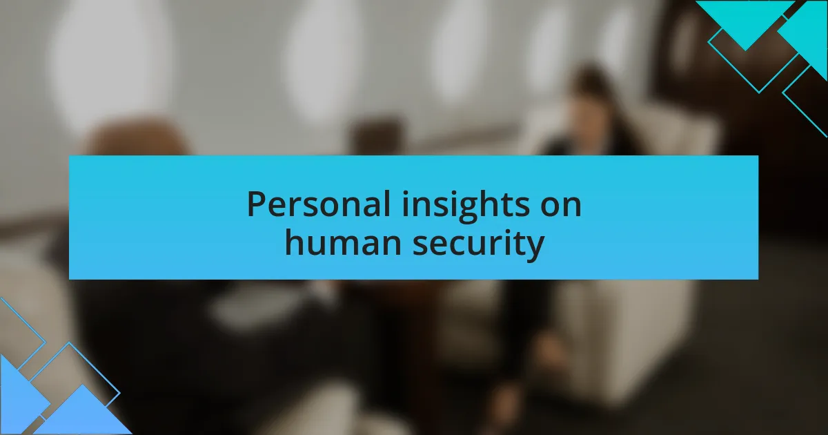 Personal insights on human security
