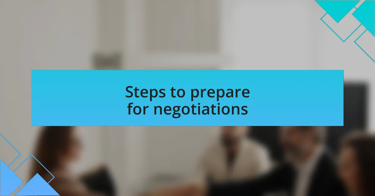 Steps to prepare for negotiations