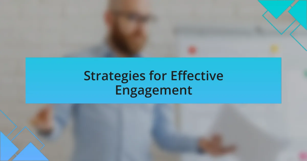 Strategies for Effective Engagement