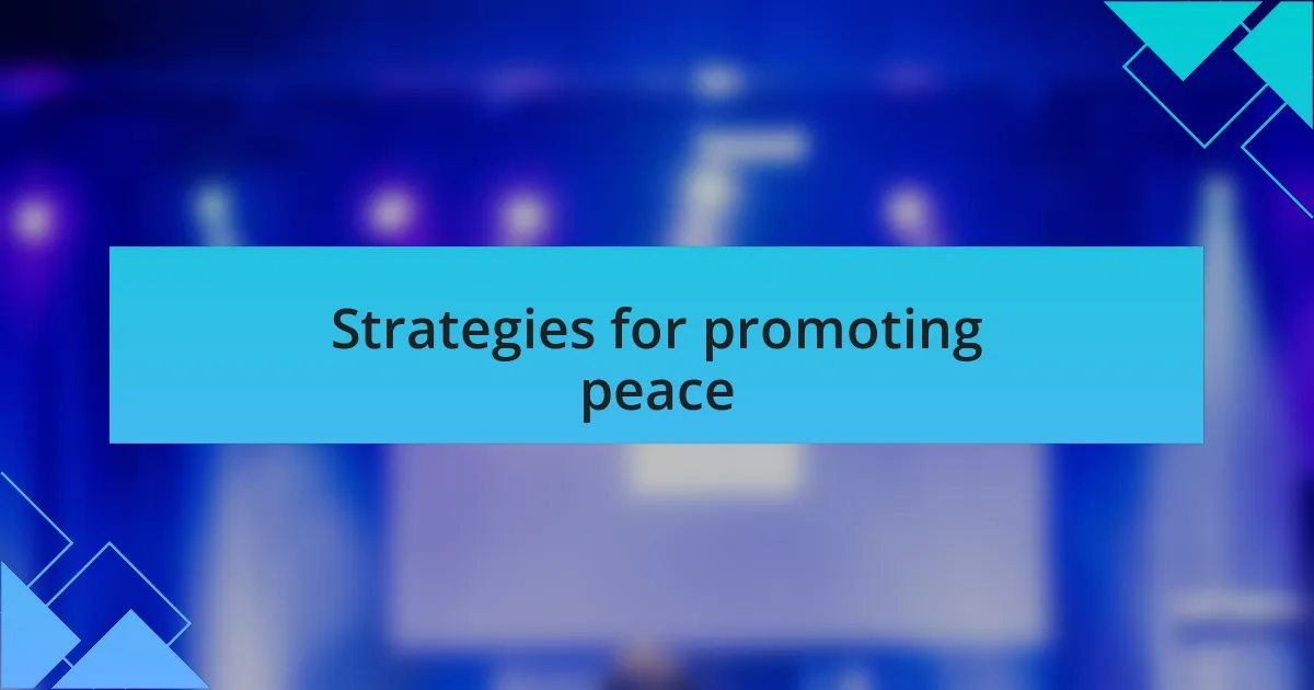 Strategies for promoting peace