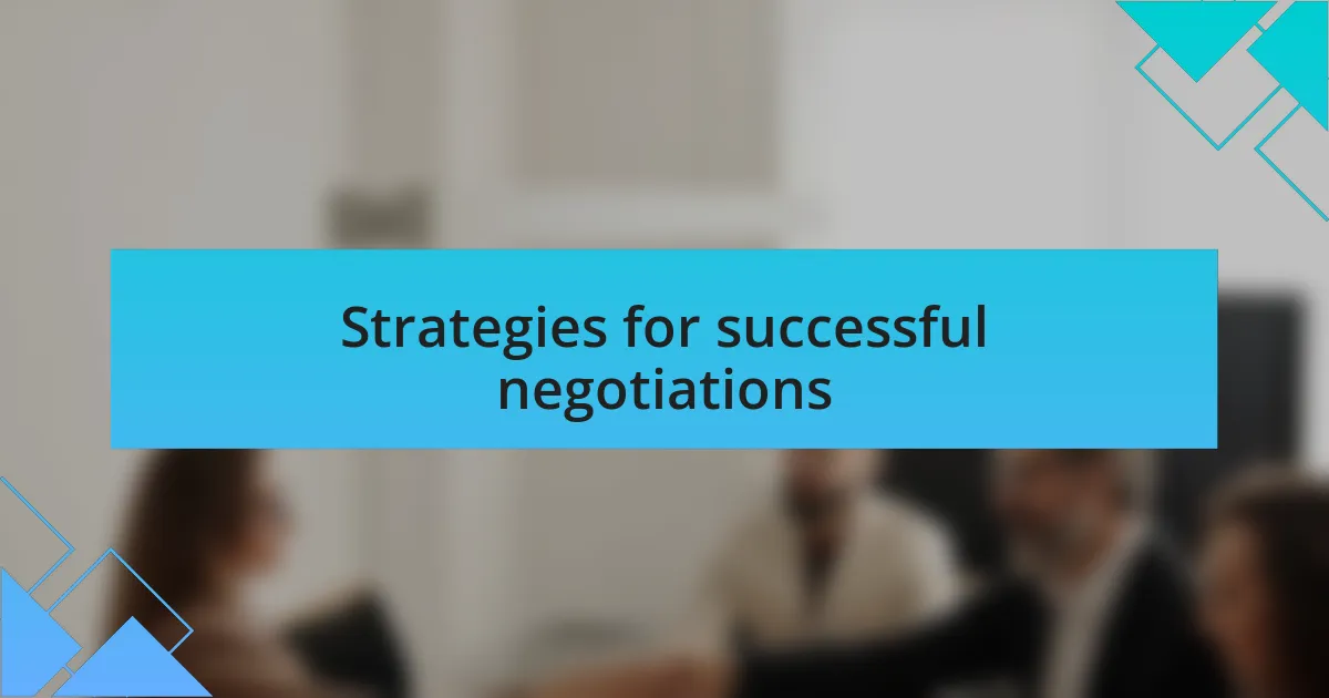 Strategies for successful negotiations