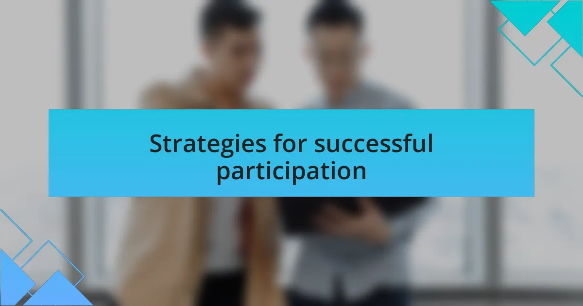 Strategies for successful participation