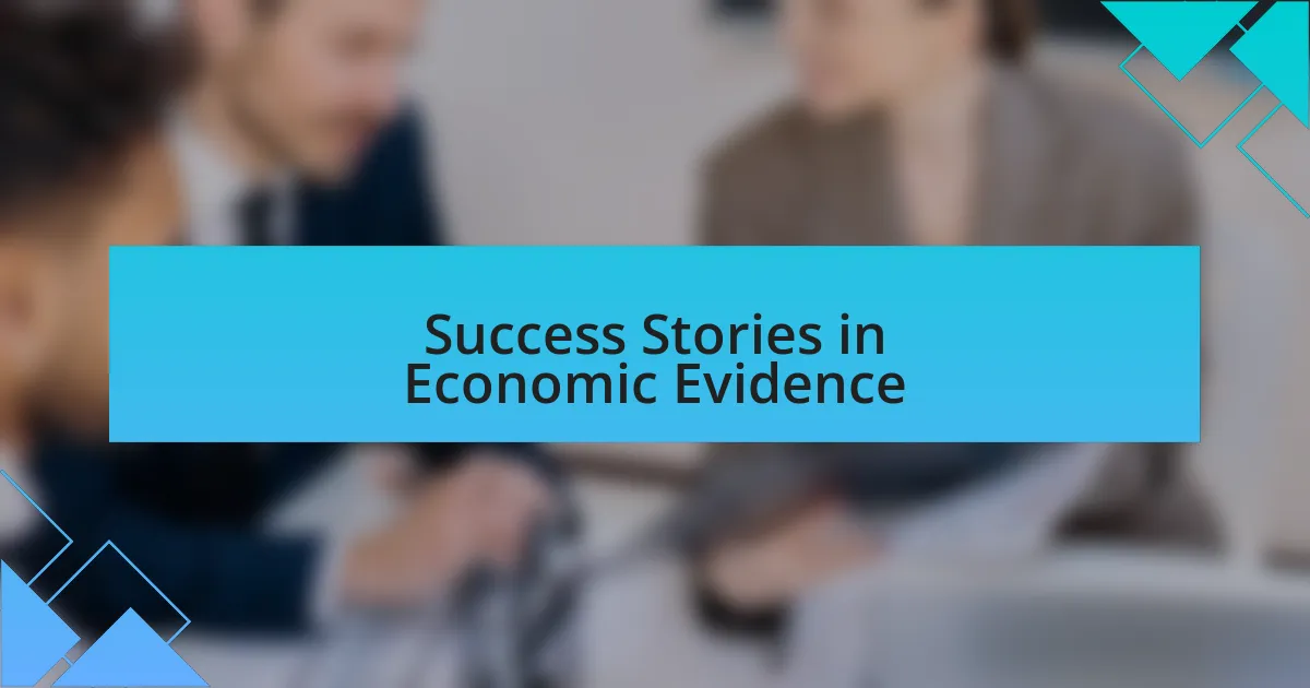 Success Stories in Economic Evidence