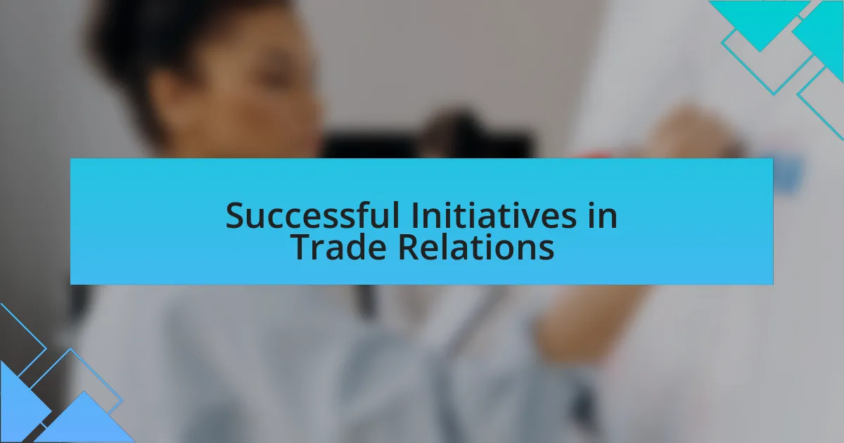 Successful Initiatives in Trade Relations